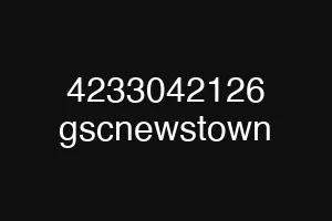 4233042126 gscnewstown
